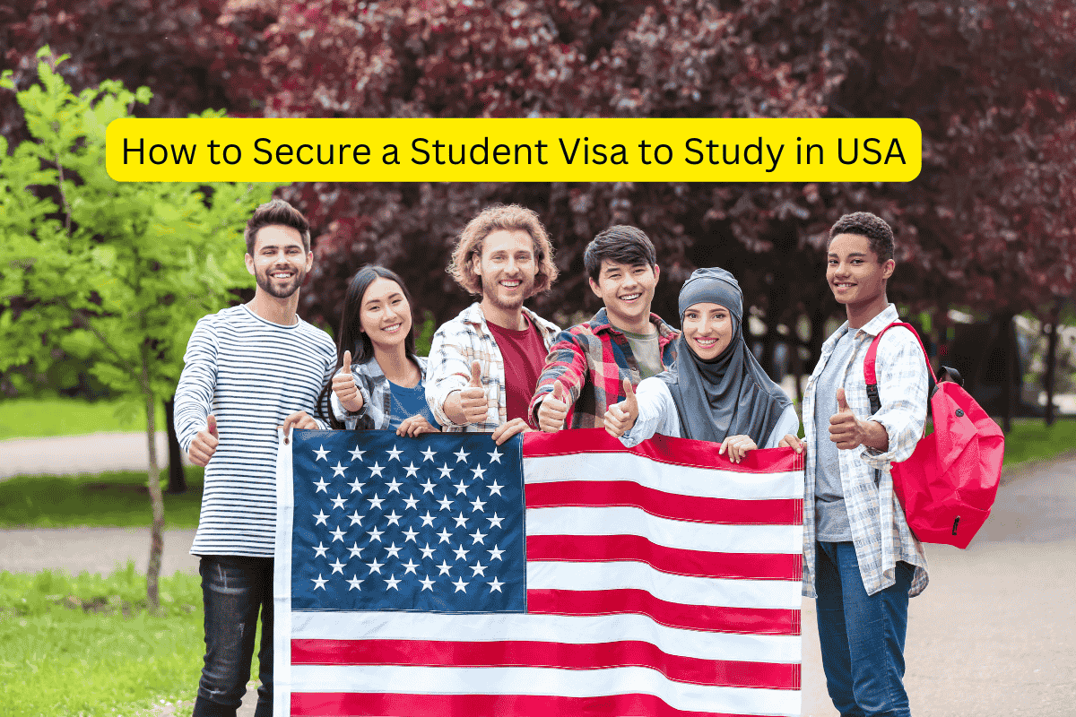 How to Secure a Student Visa to Study in USA 2025