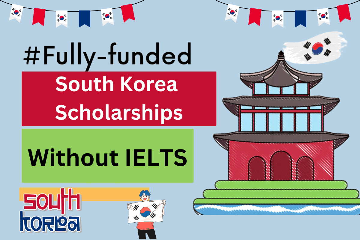 South Korea Scholarships Without IELTS