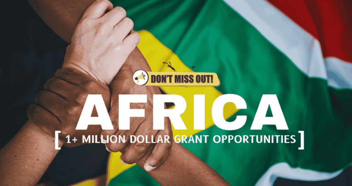 1+ Million Dollar Grants: Funding Opportunities for Africa