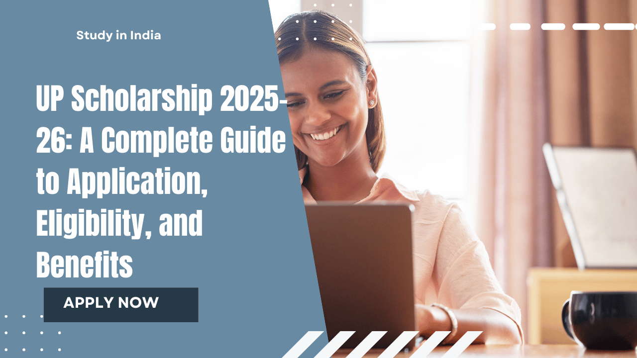 UP Scholarship 2025-26: Scholarships In India